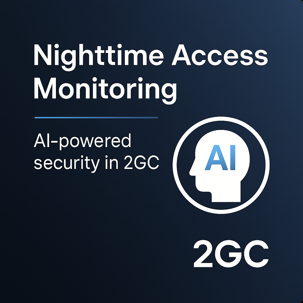 AI in 2GC: Nighttime Access and Connection Monitoring